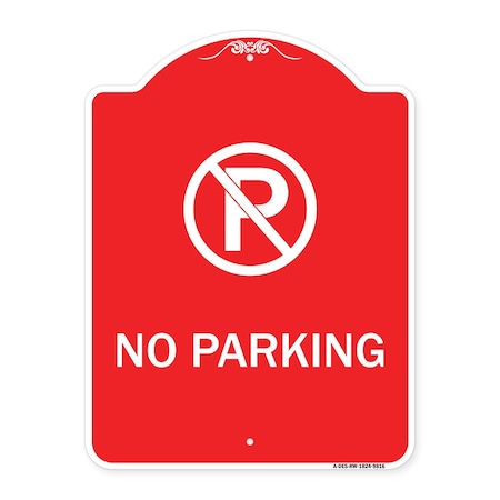 Signmission Designer Series No Parking Small, Red & White Heavy-Gauge Aluminum Sign, 24" x 18", RW-1824-9816 A-DES-RW-1824-9816